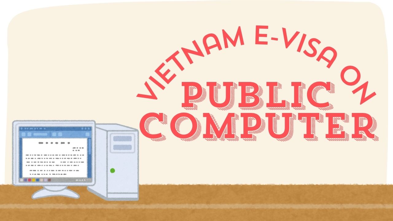 Can You Apply for a Vietnam E-Visa on a Public Computer?