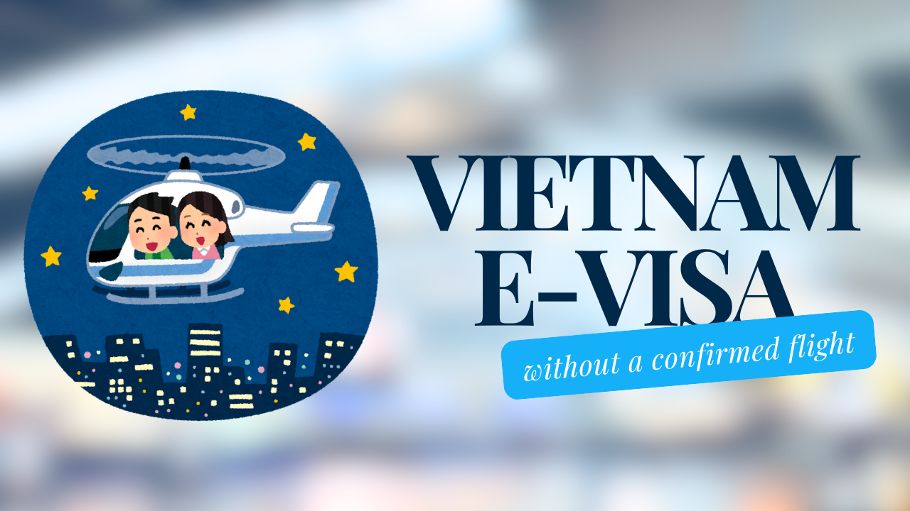 Can You Apply for a Vietnam E-Visa Without Booking a Flight?