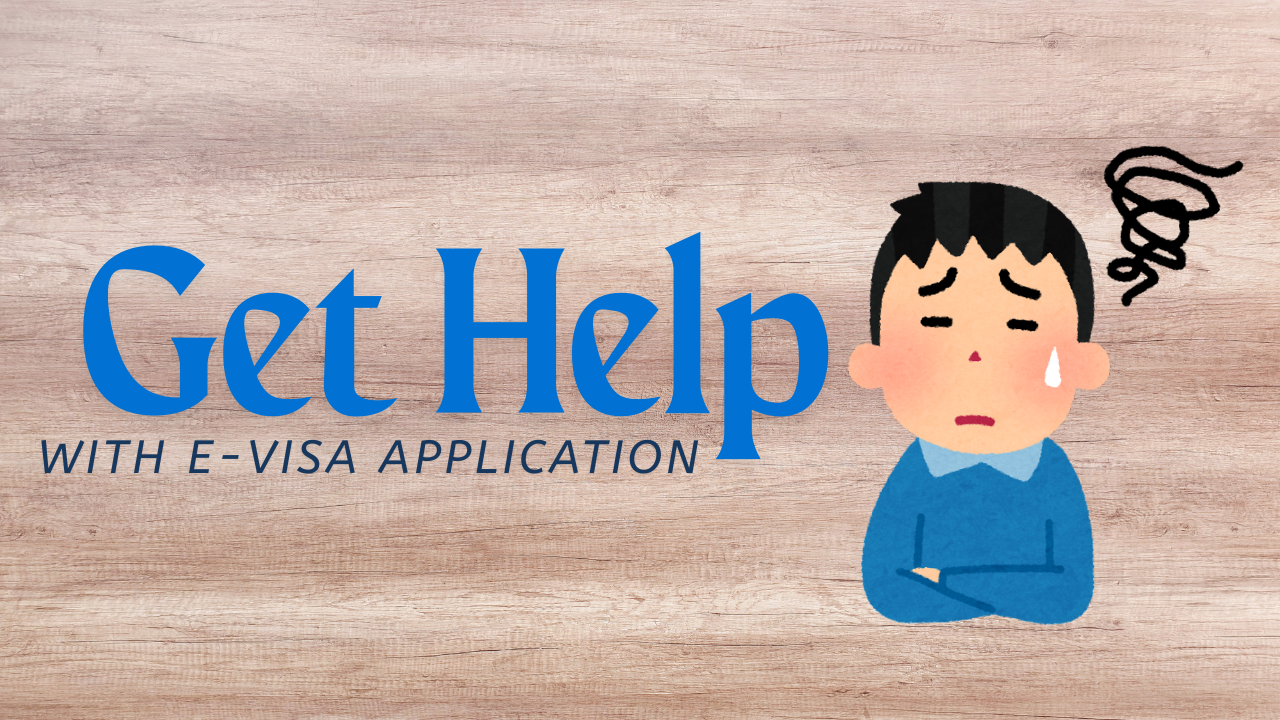 How to Get Help When Your Vietnam E-Visa Application Has Issues