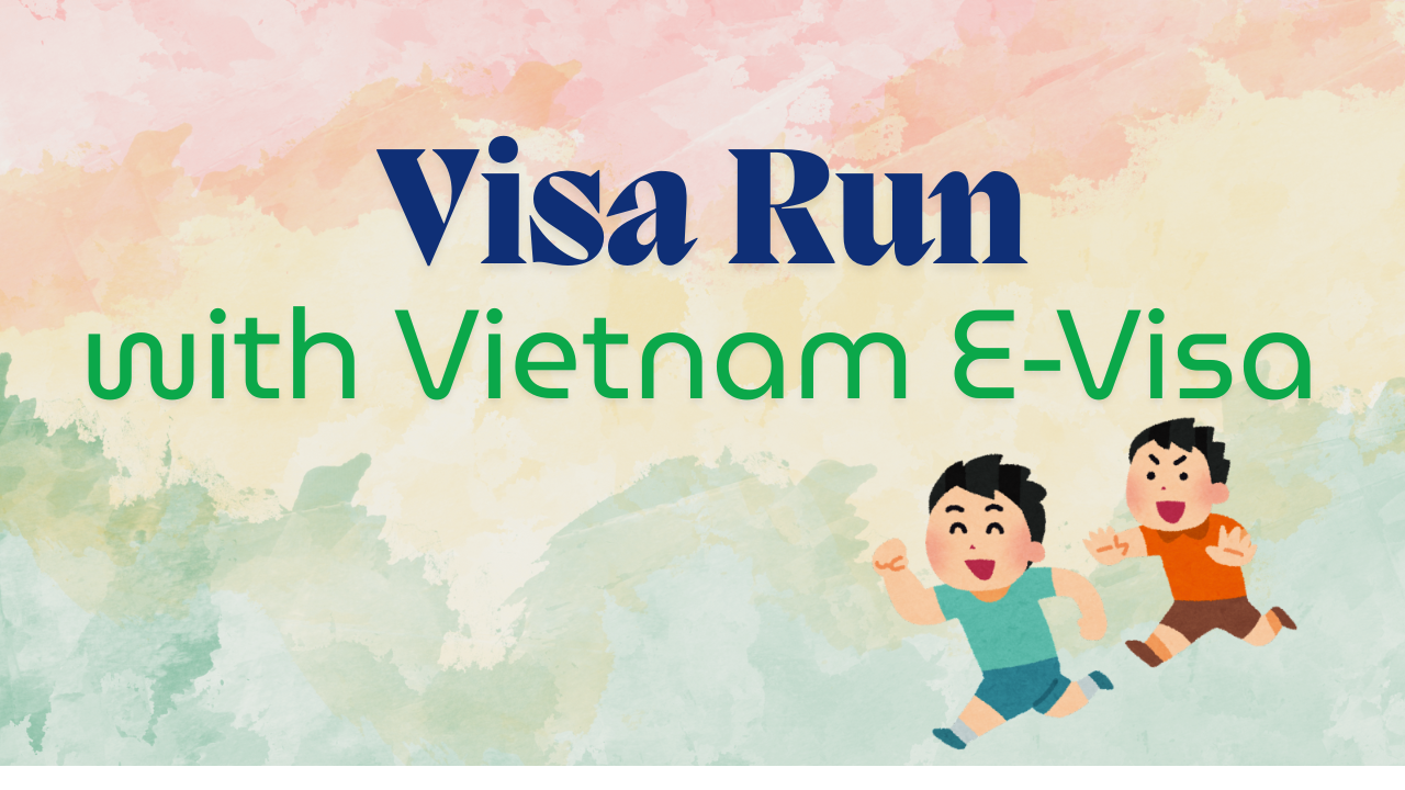 Can a Vietnam E-Visa Be Used for Visa Runs While Waiting for Another Visa?
