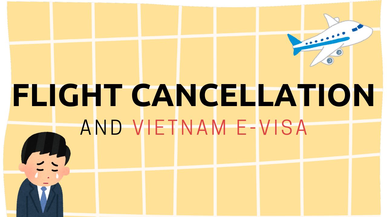 Do Flight Cancellations Affect Your Vietnam E-Visa?